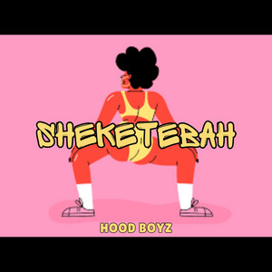 SHEKETEBAH (HOOD BOYZ) by From The Hood Music, HOOD BOYZ