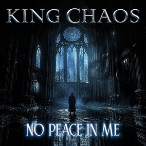 NO PEACE IN ME by King Chaos