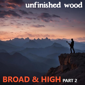 If I Say by Unfinished Wood