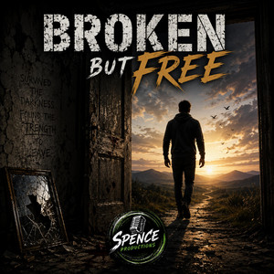Broken But Free by SPENCE PRODUCTIONS
