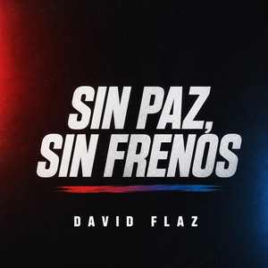 Sin Paz, Sin Frenos by david flaz