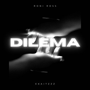 DILEMA by Roni Ross, EkaitzZz