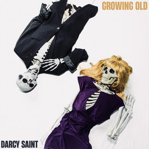 Growing Old by Darcy Saint