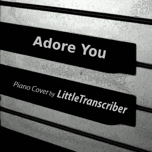 Adore You - Piano Version