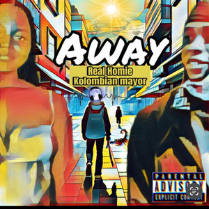 Real Homie - Away (feat. Kolombian Mayor)