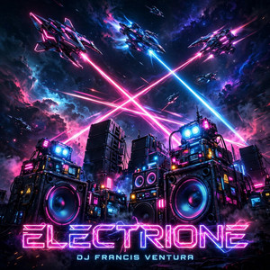 Electrione by Dj Francis Ventura