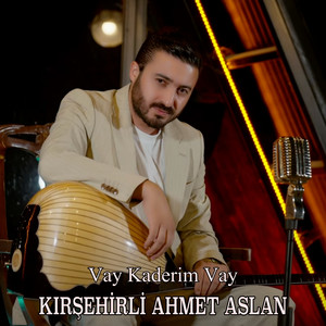 Vay Kaderim Vay