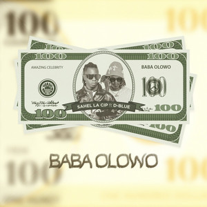 Sahel La Cip - Baba Olowo (feat. D-Blue)