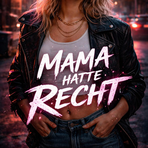 Mama Hatte Recht