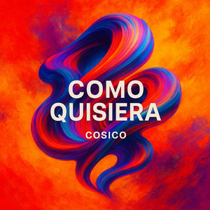 Como Quisiera by Cosico