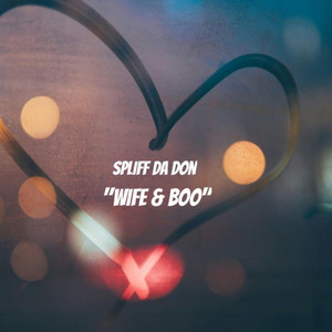 Spliff Da Don (Wife & Boo) by Spliff Da Don