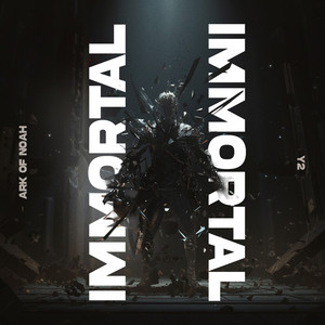 Immortal by Ark of Noah, Y2