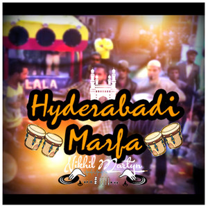 Hyderabadi Marfa by Dj Nikhil Martyn