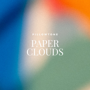 Paper Clouds by Pillowtone