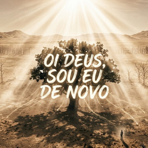 Oi Deus Sou Eu de Novo by LIPSYNC, New Balla