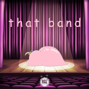 That Band by Haz Studio, Ayaan Su, Jackson He, Jan