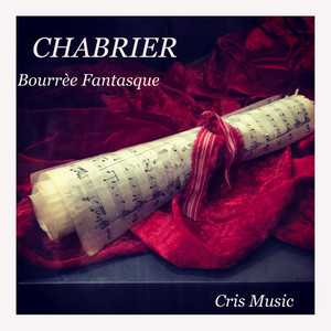 Chabrier: Bourrèe Fantasque