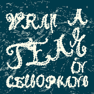 album cover: Wrap a Tear in Cellophane