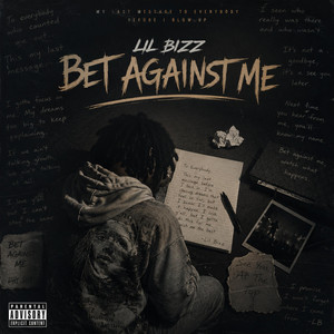 Bet Against Me by LiL BiZZ