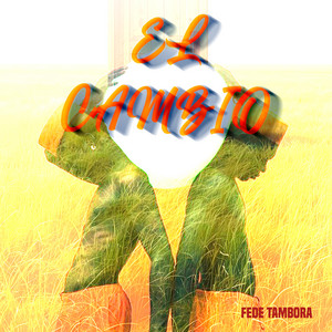 El Cambio by Fede Tambora