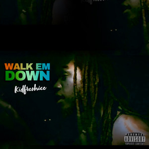 Kidfreshice - Walk Em