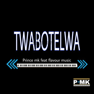Prince Mk - Twabotelwa (feat. Flavour Music)