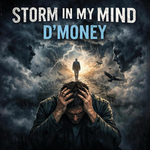 Storm in My Mind by D'Money