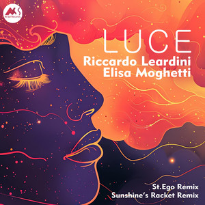 Luce - Sunshine´s Racket Remix by Riccardo Leardini, Elisa Moghetti, Sunshine Racket