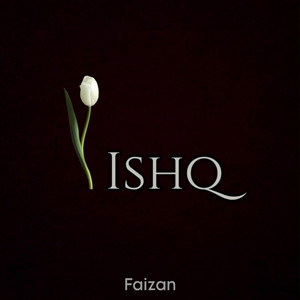Ishq by Faizan