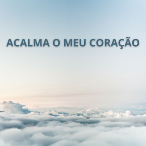 ChillØut & DEVOCIONAL ADORAÇÃO - Calm My Heart (Piano Instrumental)