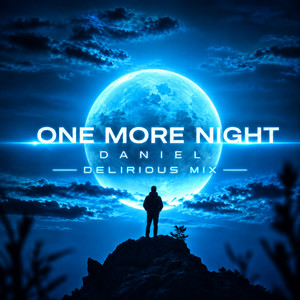 One More Night Delirious Mix by DANIEL.