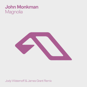 John Monkman - Magnolia (Jody Wisternoff & James Grant Remix) (2026)