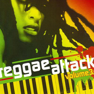 Reggae Attack, Vol. 3 - Compilation by Various Artists | Spotify