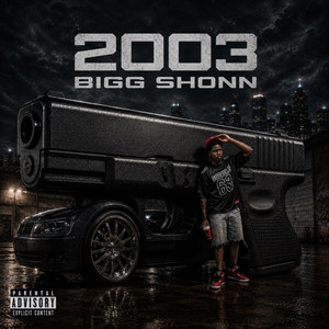 2003 by Bigg Shonn