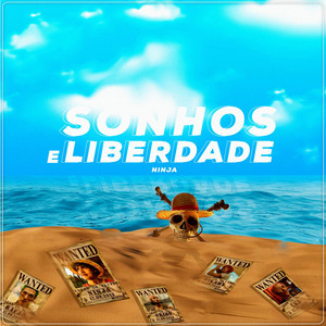 Sonhos e Liberdade (Chapéus de Palha) by Ninja Raps, Hikari, OrionOz, Novatroop, LKZ na Voz