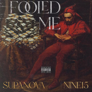 Fooled Me by NiNE15, Scotty SupaNova Logan