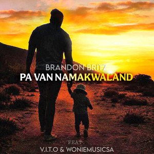 Pa van Namakwaland by Brandon Britz, V.I.T.O, Woniemusicsa