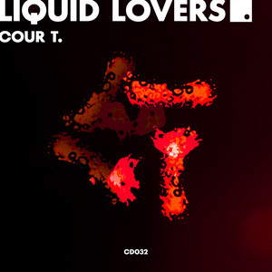 Liquid Lovers by Cour T.