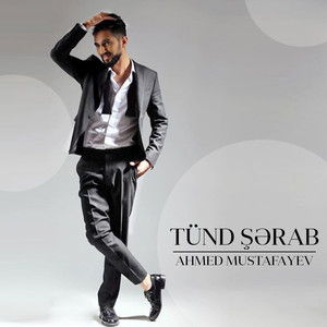 Ahmed Mustafayev - Tünd Şərab