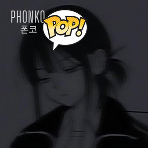 PHONKO POP