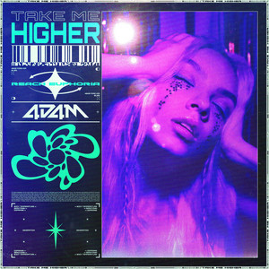 TAKE ME HIGHER by 4D4M