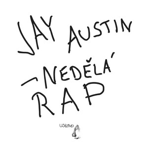 Austin - Nedělá rap by Jay Austin