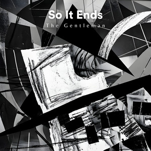 So It Ends by The Gentleman