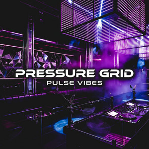 Pressure Grid by Pulse Vibes