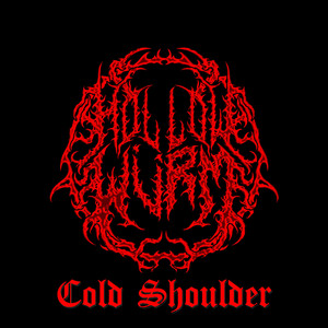Hollow Worm by Cold Shoulder