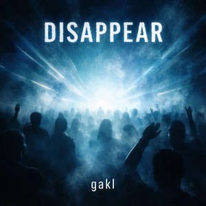 Disappear by gakl