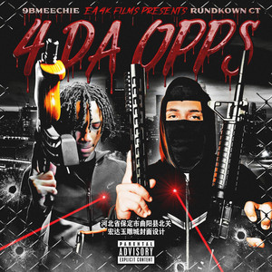 4 Da Opps x (9BMEECHIE) by Rundkown CT, 9BMEECHIE