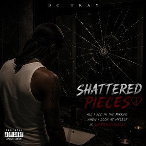shattered pieces by Bc Tray