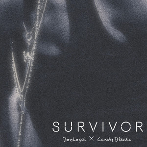 Survivor by BoyLogik, Candy Bleakz