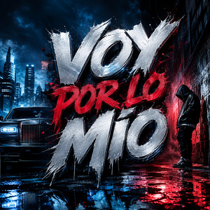 VOY POR LO MÍO by DREY SANTOS